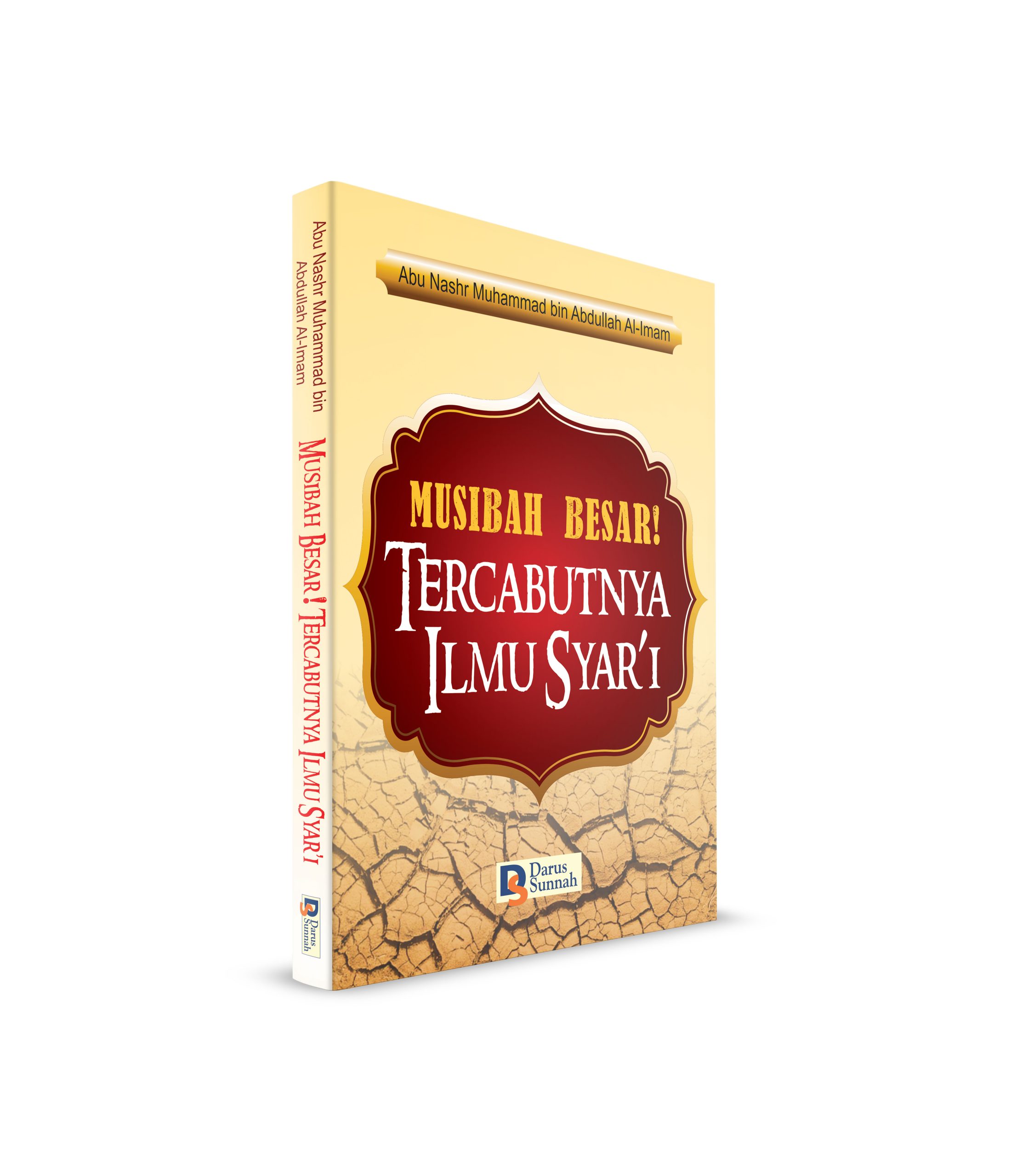 Musibah Besar Tercabutnya Ilmu Syar'i